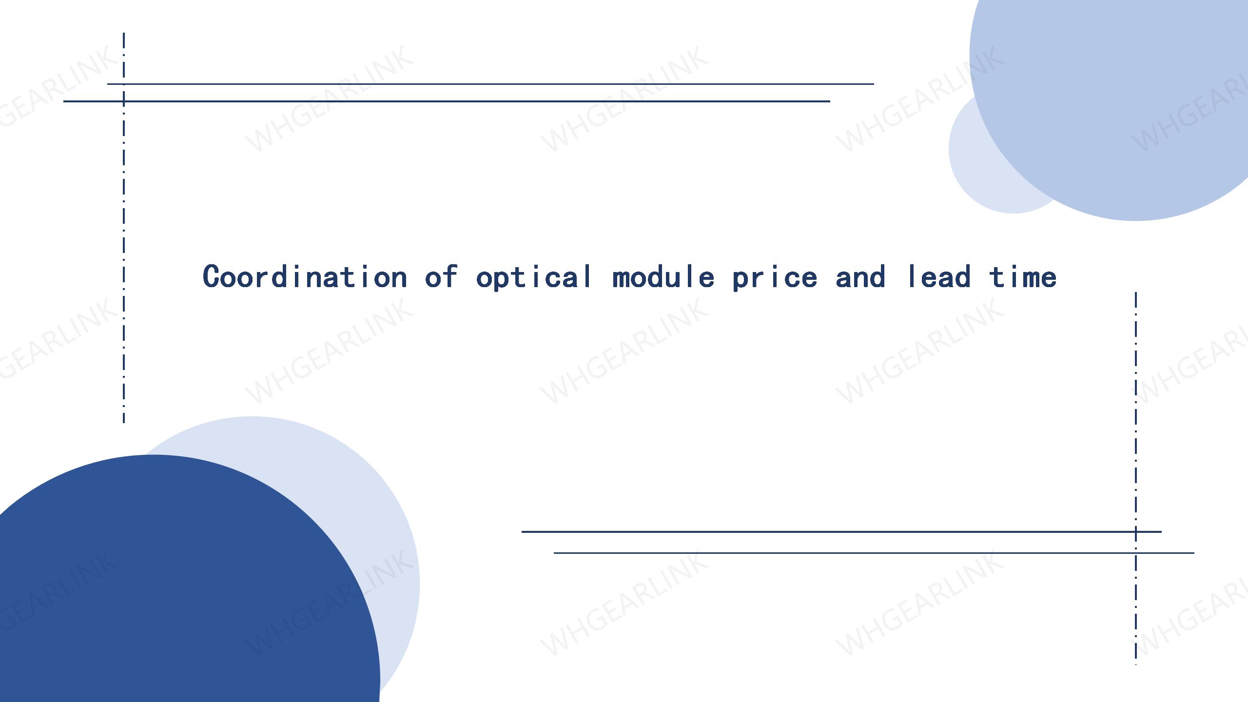 Coordination of optical module price and lead time