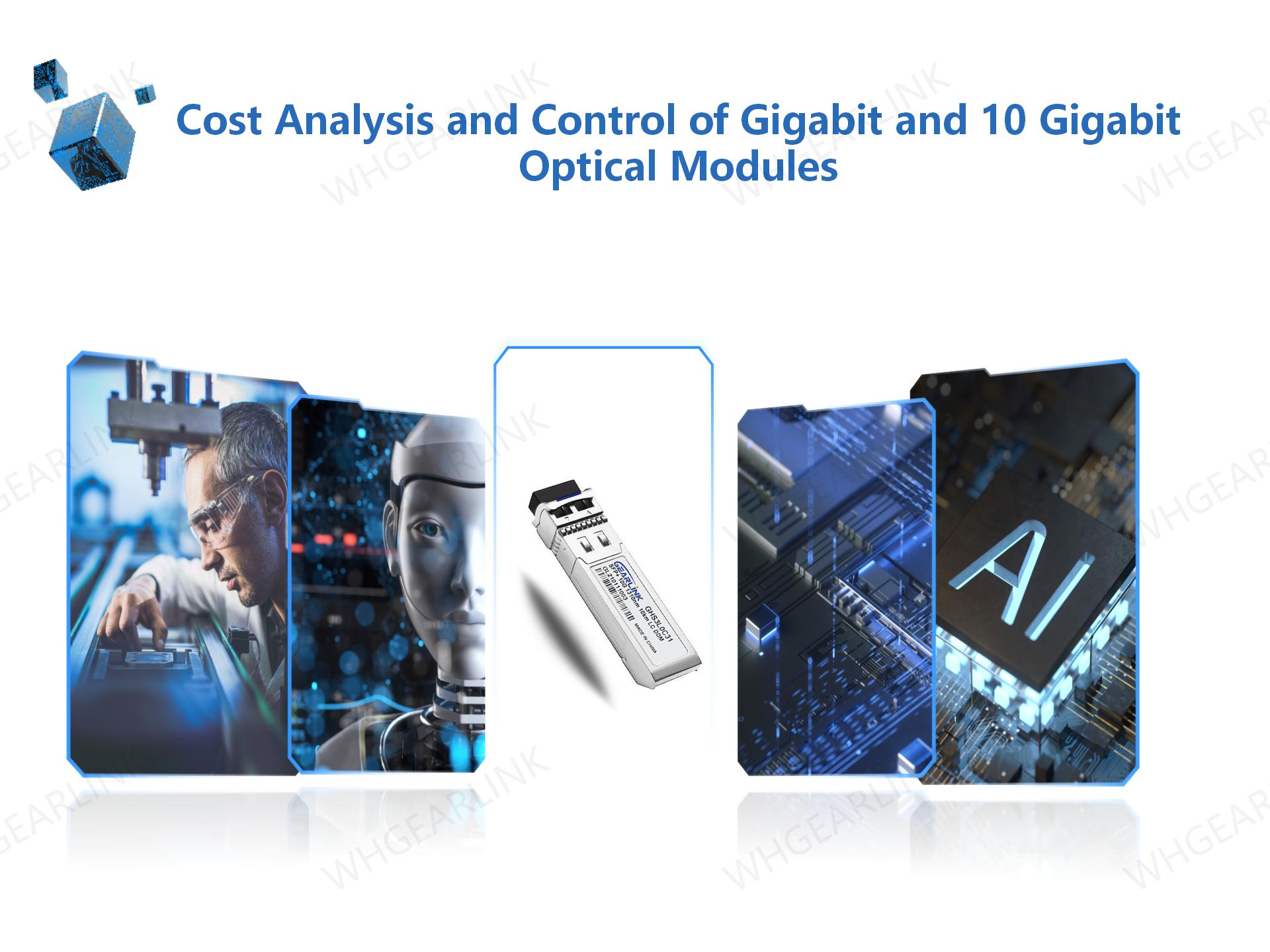 Cost Analysis and Control of Gigabit and 10 Gigabit Optical Modules
