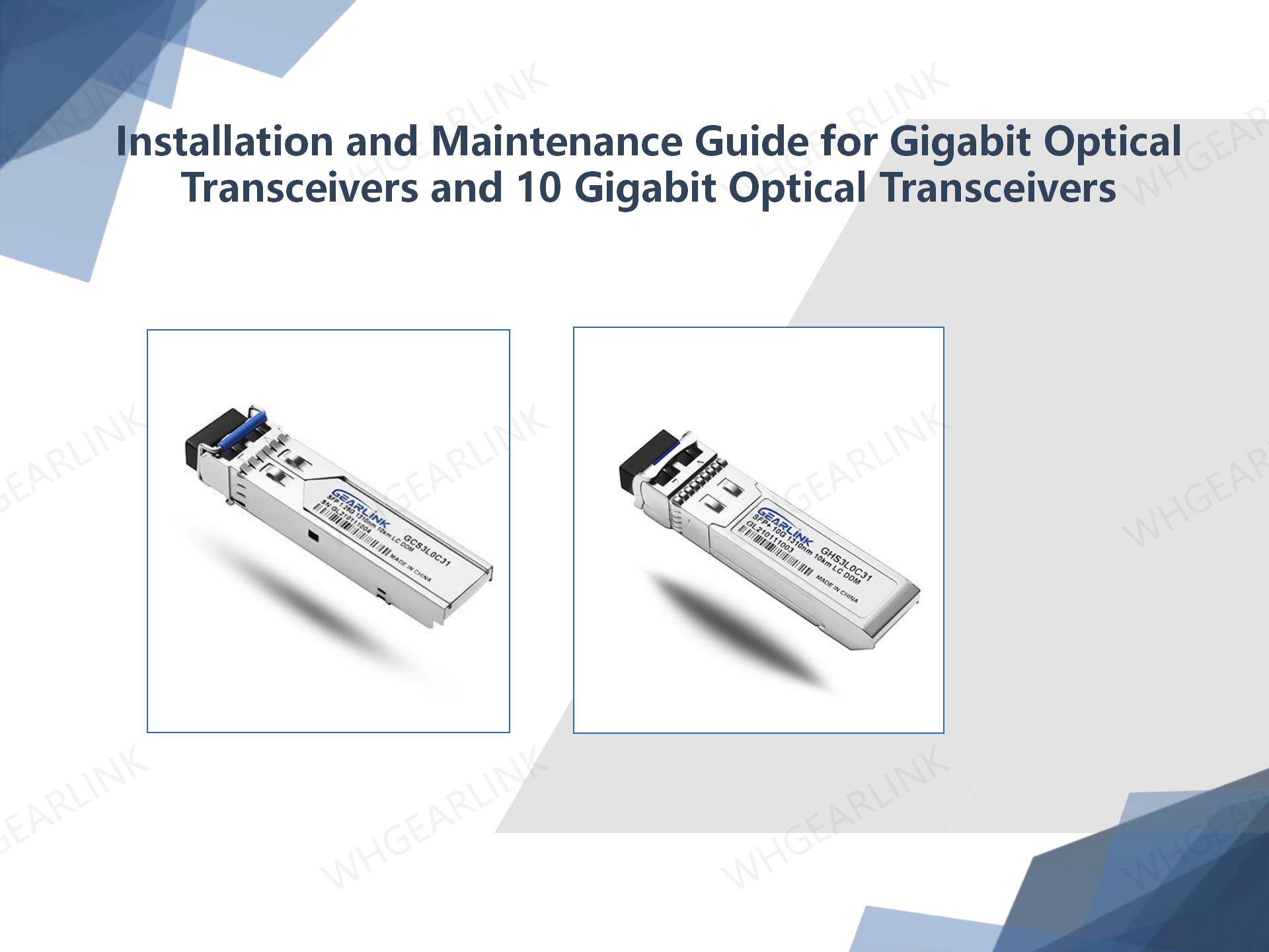Installation and Maintenance Guide for Gigabit Optical Transceivers and 10 Gigabit Optical Transceivers