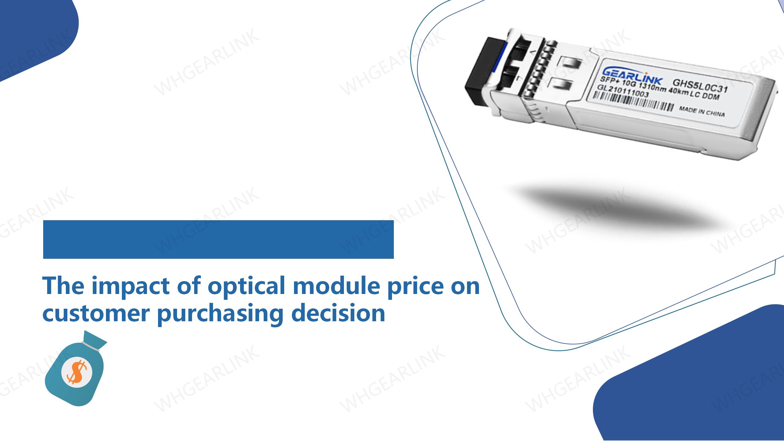The impact of optical module price on customer purchasing decision