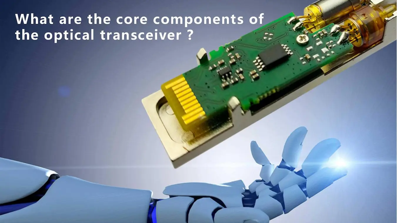 what are the core components of the optical transceiver