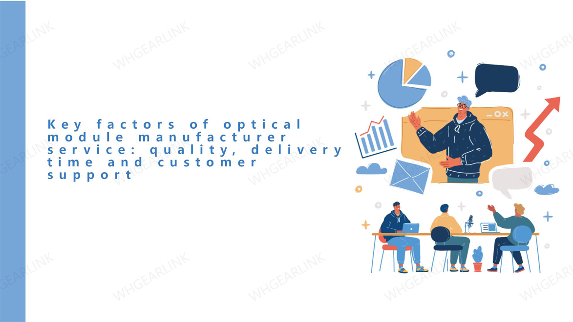 key-factors-of-optical-module-manufacturer-service-quality-delivery-time-and-customer-support-1.jpg