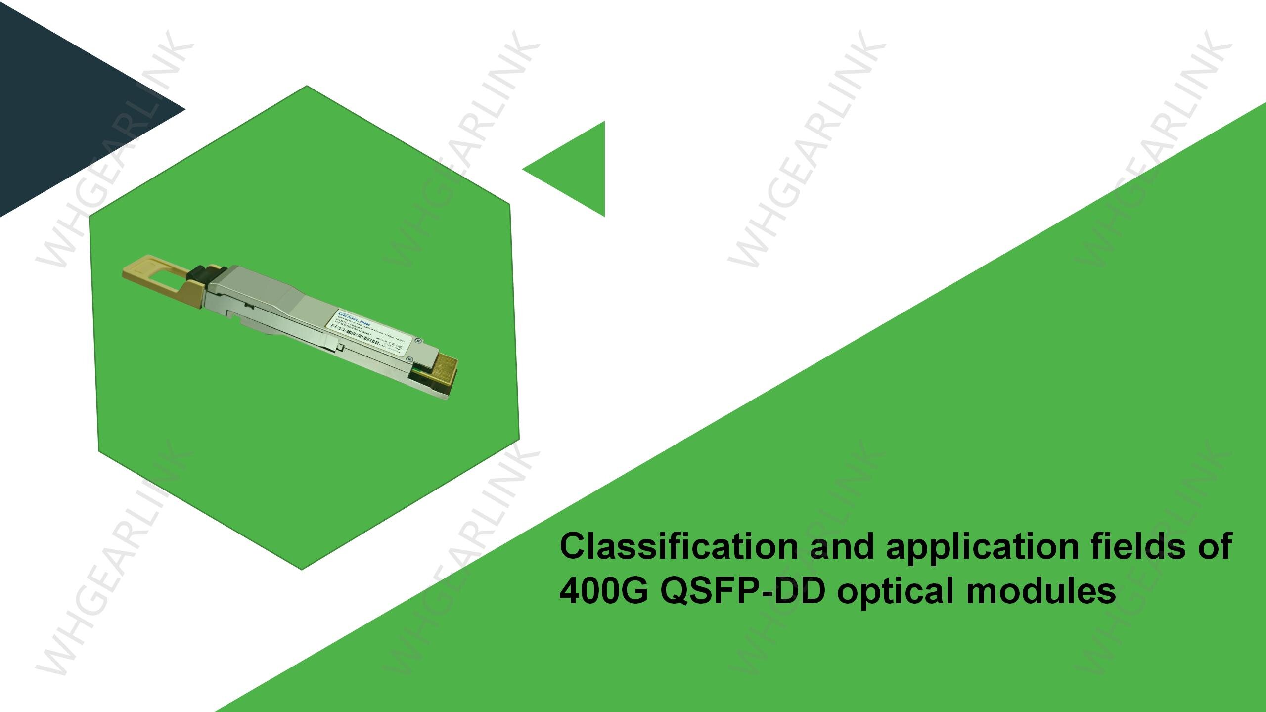 Classification_and_application_fields_of_400G_QSFP-DD_optical_modules_proc.jpg