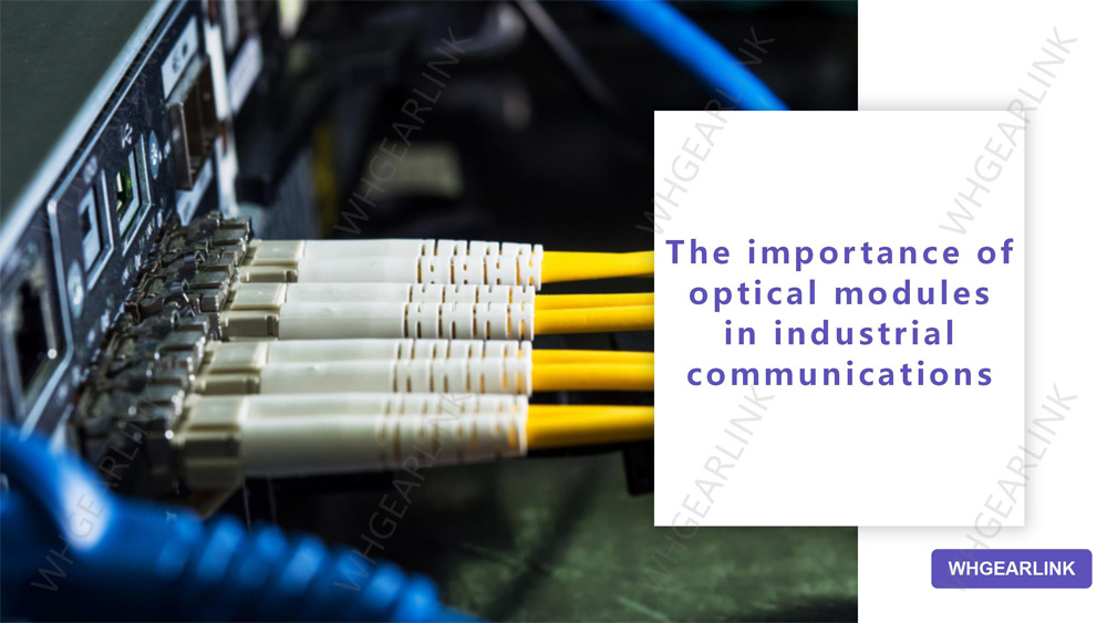 The-importance-of-optical-modules-in-industrial-communications
