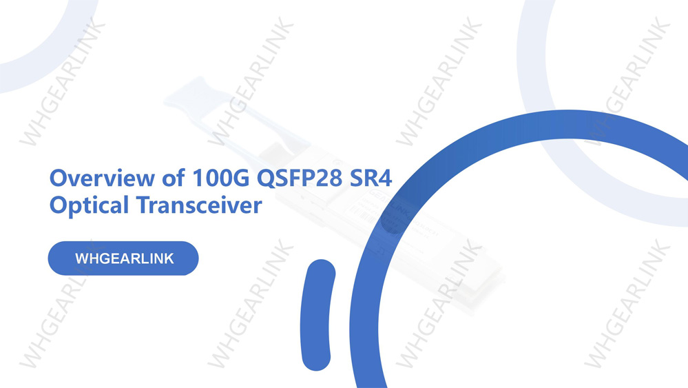 100G-QSFP28-SR4-optical-module-overview-01.jpg