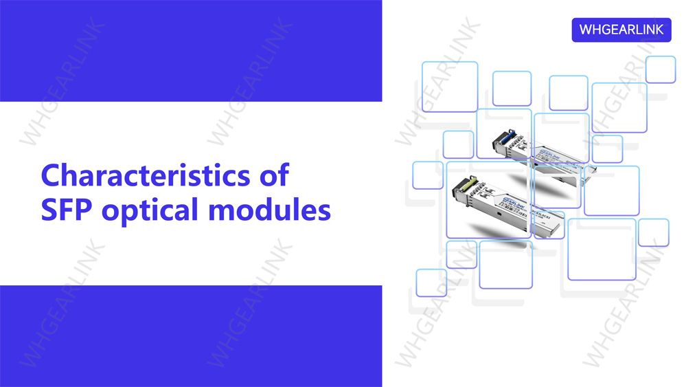what-are-the-characteristics-of-sfp-optical-modules.jpg